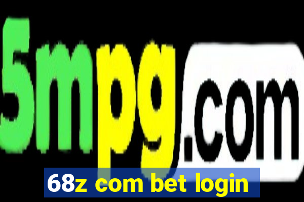 68z com bet login