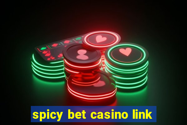 spicy bet casino link