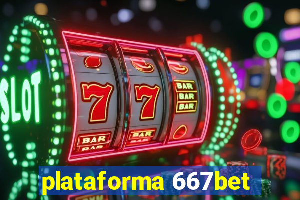 plataforma 667bet