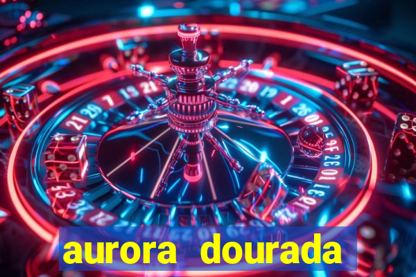 aurora dourada retorno pdf