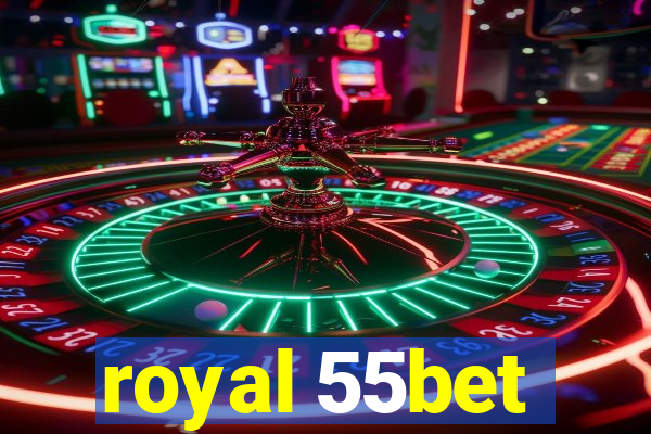 royal 55bet