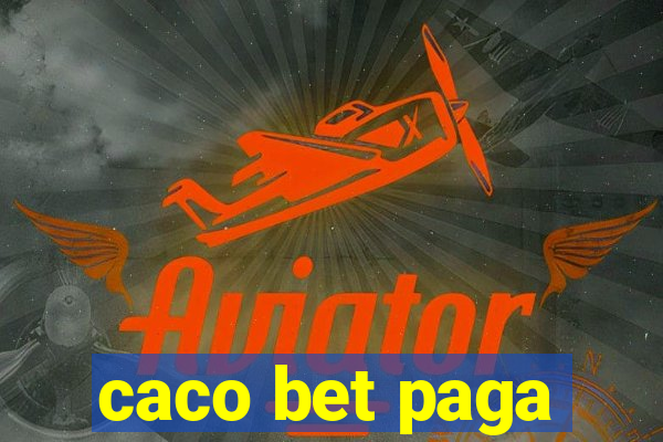 caco bet paga