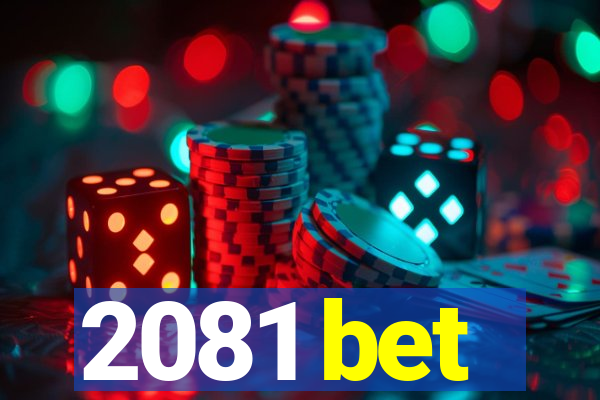 2081 bet