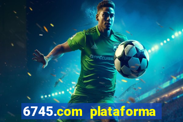 6745.com plataforma de jogos