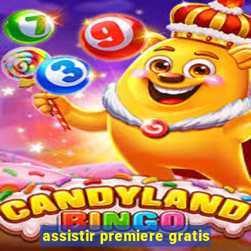 assistir premiere gratis