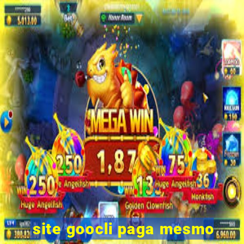 site goocli paga mesmo