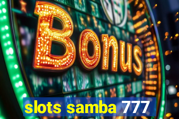 slots samba 777