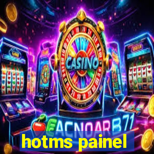 hotms painel