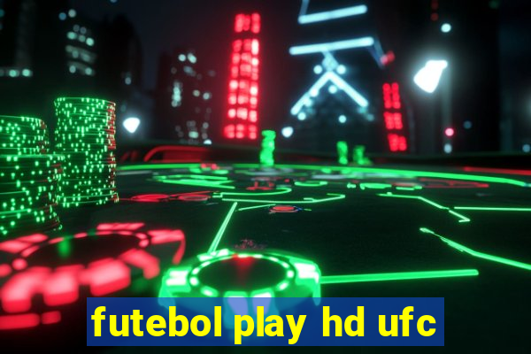 futebol play hd ufc