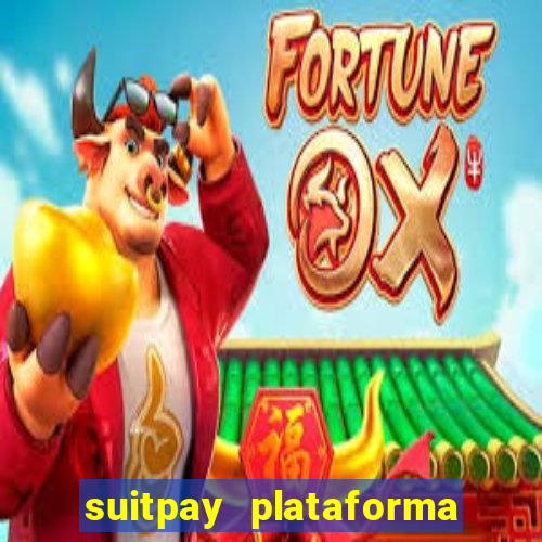 suitpay plataforma de jogos