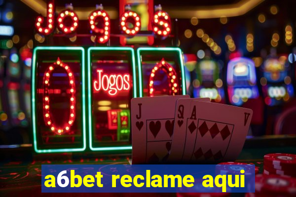 a6bet reclame aqui