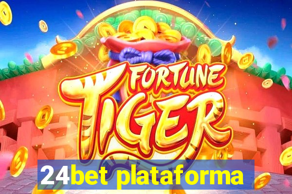 24bet plataforma