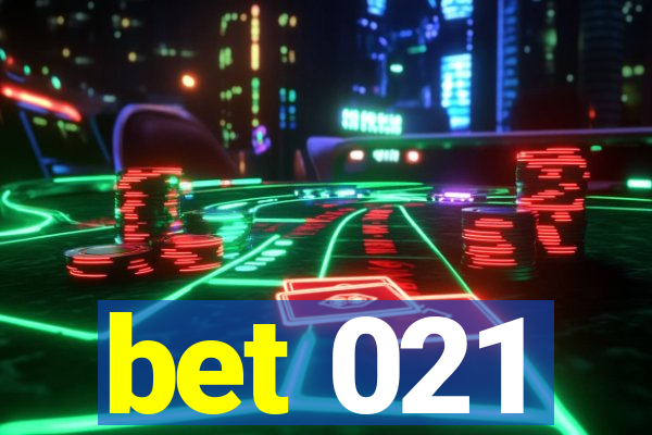 bet 021