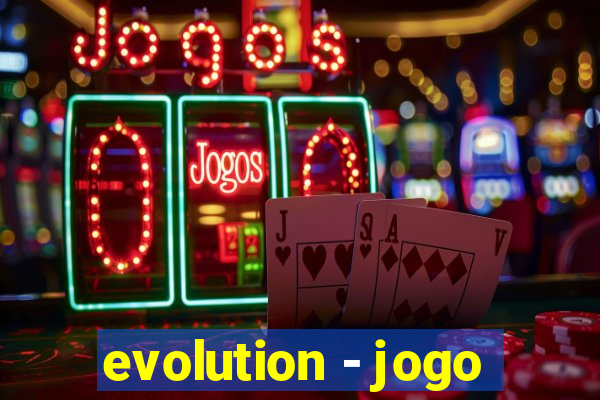 evolution - jogo