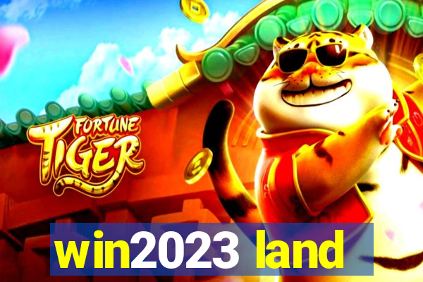 win2023 land