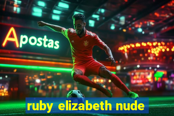 ruby elizabeth nude