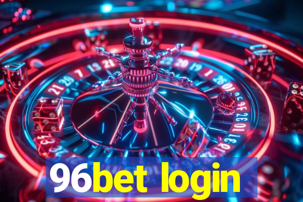 96bet login