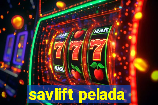 savlift pelada