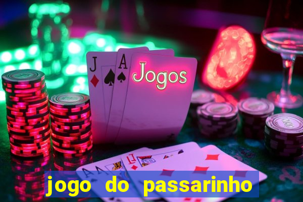 jogo do passarinho para ganhar dinheiro