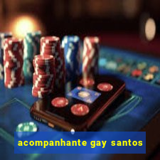 acompanhante gay santos