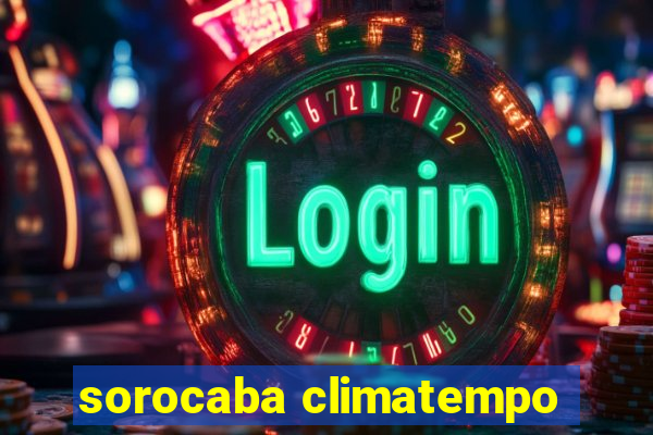 sorocaba climatempo