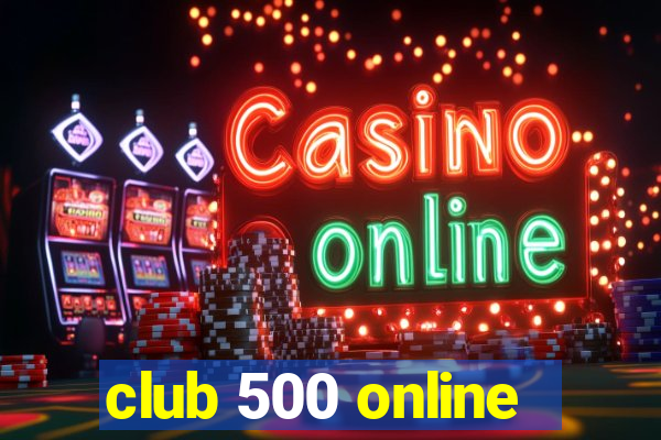 club 500 online