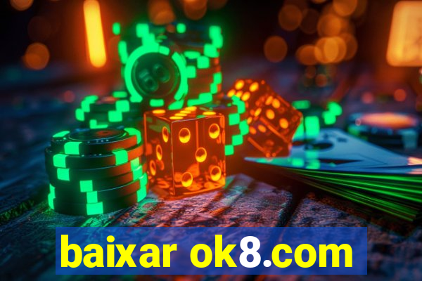 baixar ok8.com