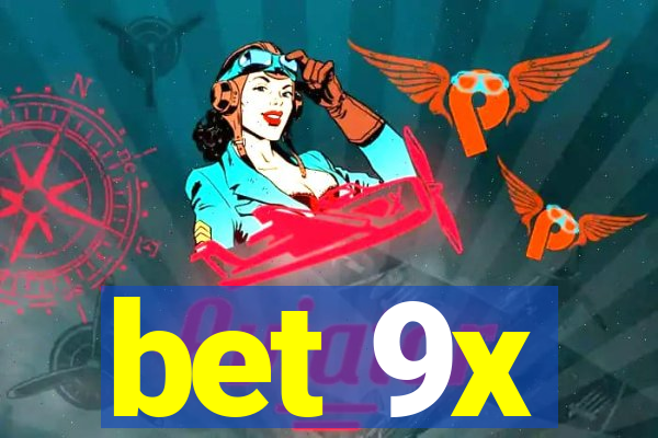 bet 9x