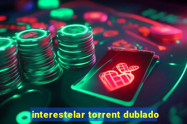 interestelar torrent dublado