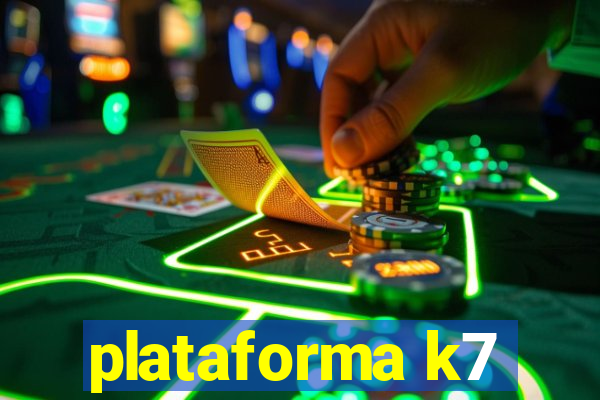 plataforma k7