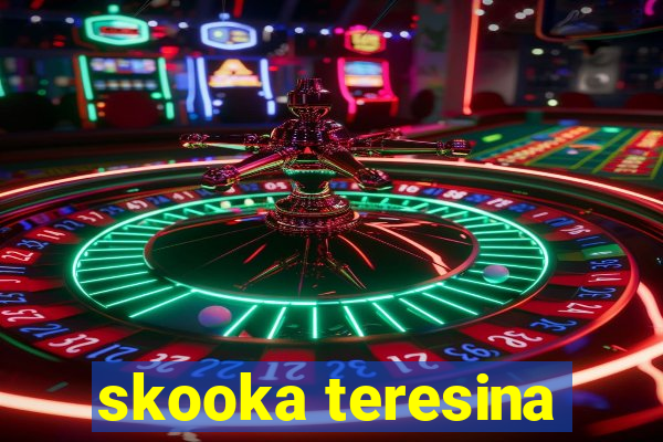 skooka teresina