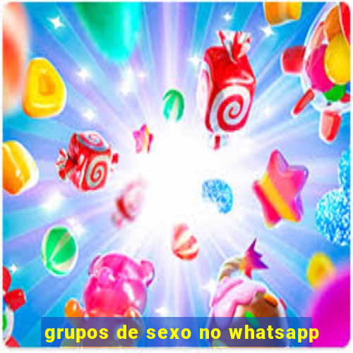 grupos de sexo no whatsapp