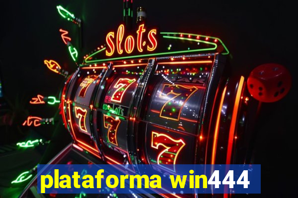 plataforma win444