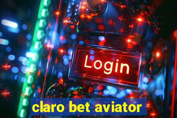 claro bet aviator