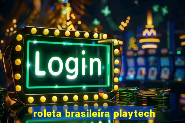 roleta brasileira playtech