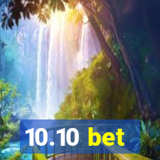 10.10 bet