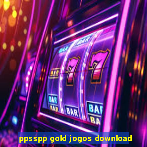 ppsspp gold jogos download