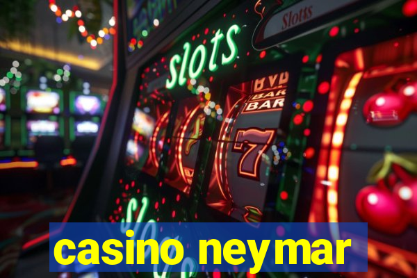 casino neymar