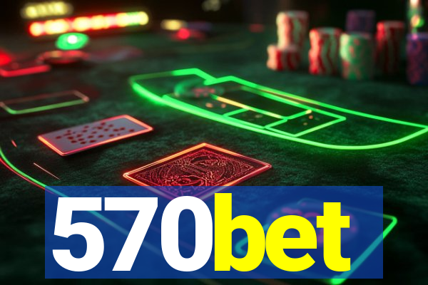 570bet