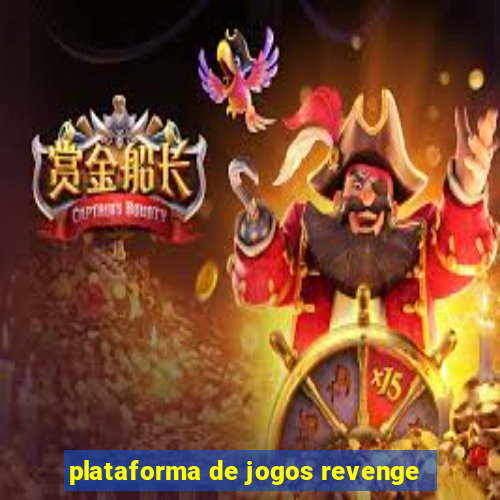 plataforma de jogos revenge