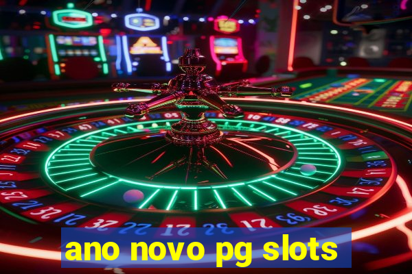 ano novo pg slots