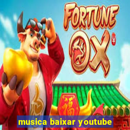 musica baixar youtube