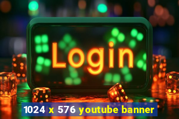 1024 x 576 youtube banner