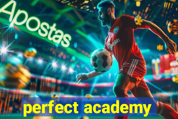 perfect academy