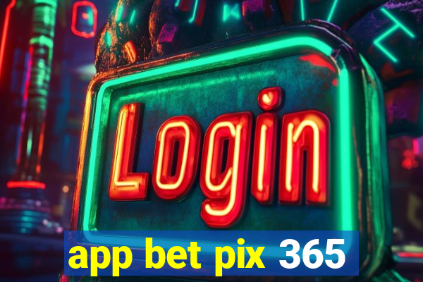 app bet pix 365