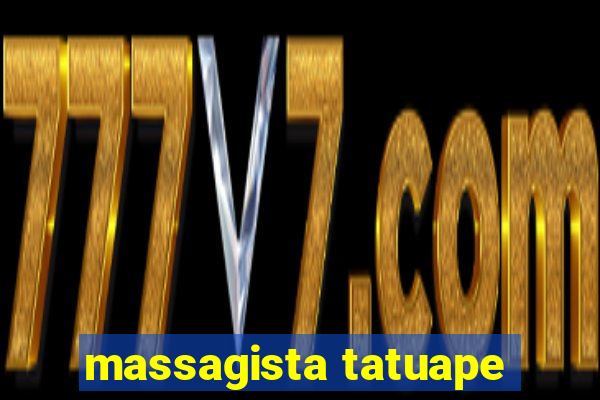 massagista tatuape