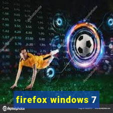 firefox windows 7