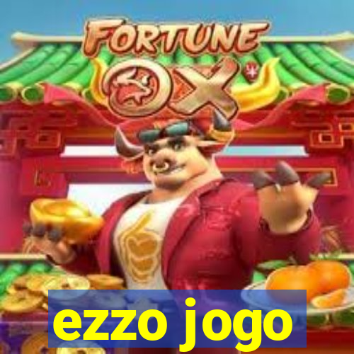 ezzo jogo