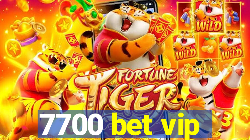 7700 bet vip