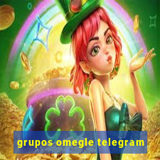 grupos omegle telegram